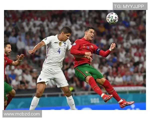 葡萄牙与法国足球对决精彩直播全程回顾与分析